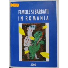 FEMEILE SI BARBATII IN ROMANIA , 2000