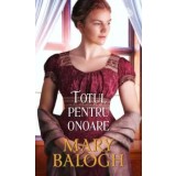 Totul pentru onoare/Mary Balogh