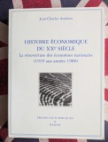 Jean-Charles Asselain, Histoire &eacute;conomique du XXe si&egrave;cle, La r&eacute;ouverture des &eacute;conomie nationales, 1939 aux ann&eacute;es 1980