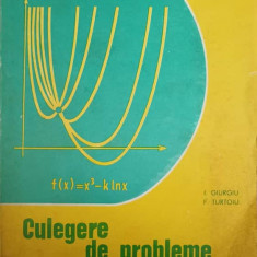CULEGERE DE PROBLEME DE MATEMATICA PENTRU TREAPTA A II-A DE LICEE-I. GIURGIU, F. TURTOIU