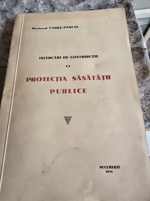 Incercari de contributie la Protectia sanatatii publice - Vasile Pascal foto