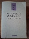 Portrait d'une voix - Marguerite Yourcenar, Editura Gallimard, 2002, 463 pagini, Format 20x13