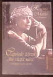 CAPITOLE TARZII DIN VIATA MEA. MEMORII REDESACOPERITE. REGINA MARIA A ROMANIEI-DIANA MANDACHE-364966
