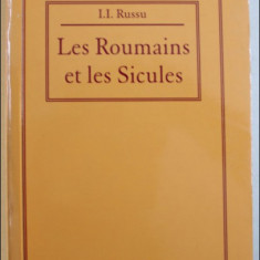 Les Roumains et les Sicules Romanii si secuii (in fr.) / I. I. Russu