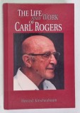 THE LIFE AND WORK OF CARL ROGERS by HOWARD KIRSCHENBAUM , 2007 *PREZINTA HALOURI DE APA