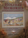 Holiday Memories In Cross Stitch &amp; Needlepoint - Chris Timms ,280046