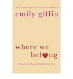Where We Belong | Emily Giffin, Orion Publishing Co