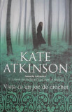 Viata ca un joc de crochet &ndash; Kate Atkinson