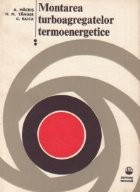 Montarea turboagregatelor termoenergetice, Volumul al II-lea