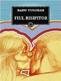 Fiul risipitor | Radu Tudoran