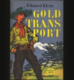 Cumpara ieftin GOLD TRANSPORT - EDUARD KLEIN - SPANNEND ERZAHALT