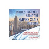Interesting Facts about the Empire State Building - Engineering Book for Boys Children's Engineering Books