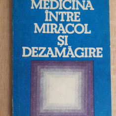 Medicina între miracol și dezamăgire - D. Dumitrașcu