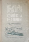 Mecanizarea Lucrarilor In Constructia De Drumuri - S.M. Polisin