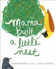 Mama Built a Little Nest, Hardcover/Jennifer Ward foto