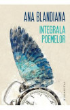 Integrala poemelor - Ana Blandiana