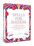 Spells for Success Deck: 40 Spells to Set Intentions and Manifest Everyday Wins