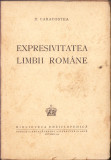 HST C4181N Expresivitatea limbii rom&acirc;ne de D Caracostea, 1942