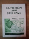 CALATORI STRAINI DESPRE TARILE ROMANE, SUPLIMENT I, BUC. 2001