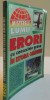 ERORI CU CONSECINTE GRAVE IN ISTORIA OMENIRII, 1999
