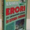 ERORI CU CONSECINTE GRAVE IN ISTORIA OMENIRII, 1999