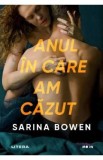 Anul in care am cazut - Sarina Bowen, 2022