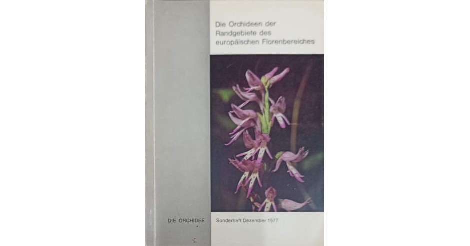 DIE ORCHIDEEN DER RANDGEBIETE DES EUROPAISCHEN FLORENBEREICHES