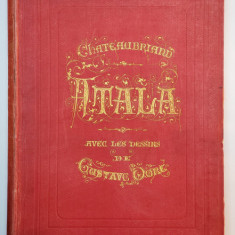 ATALA PAR LE V DE CHATEAUBRIAND, ILUSTRATII DE GUSTAVE DORE - PARIS 1863