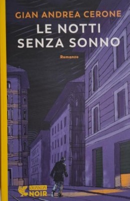 Le notti senza sonno &amp;ndash; Gian Andrea Cerone foto