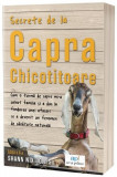 Secrete de la Capra Chicotitoare - Paperback brosat - Shann Nix Jones - Act și Politon