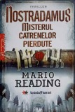 NOSTRADAMUS MISTERUL CATRENELOR PIERDUTE-MARIO READING