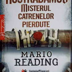 NOSTRADAMUS MISTERUL CATRENELOR PIERDUTE-MARIO READING