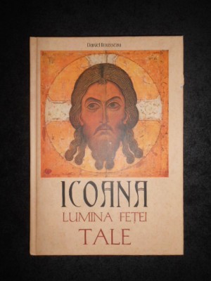 Daniel Rousseau - Icoana. Lumina fetei tale (2004, editie cartonata) foto