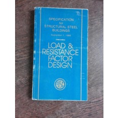 LOAD AND RESISTANCE FACTOR DESIGN, SPECIFICATION FOR STRUCTURAL STEEL BUILDINGS (CARTE IN LIMBA ENGLEZA)