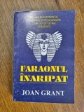 Faraonul inaripat, Roman de telepatie si reincarnare - Joan Grant / R4P2S