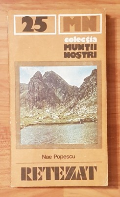 Retezat de Nae Popescu + harta. Colectia Muntii Nostri foto