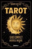 Tarot: Ghid complet: Arcanele Majore, Librex media international