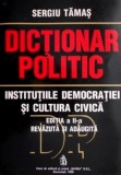 Dictionar politic. Institutiile democratiei si cultura civica - Sergiu Tamas