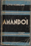 Liviu Rebreanu - Amandoi, 1940, roman politist, editie princeps