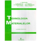 Colectiv - Tehnologia Materialelor - Lucrari practice - 110964