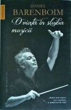 Daniel Barenboim - O viata in slujba muzicii