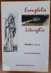 Evanghelie ?i Liturghie Predici, Pr. Prof. Ion Buga, vol.II foto