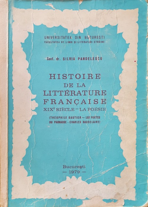 Silvia Pandelescu - Histoire de la litterature francaise- XIX siecle - La poesie