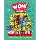 Cumpara ieftin Wow in the Wild: The Amazing World of Animals, Thomas, Mindy