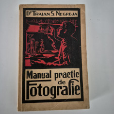 Carte veche 1937 Traian S Negreja Manual practic de fotografie