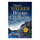 Brunos Challenge and Other Dordogne Tales