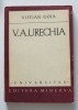 Vistian Goia - V.A. Urechia (Studii Literare) Editura Minerva 1979