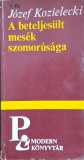J&oacute;zef Kozielecki &ndash; A beteljes&uuml;lt mes&eacute;k szomor&uacute;s&aacute;ga