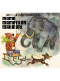 Mama mamuților mahmuri - Mircea S&acirc;ntimbreanu