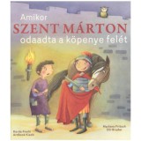 Amikor Szent M&aacute;rton odaadta a k&ouml;penye fel&eacute;t - Fritsch